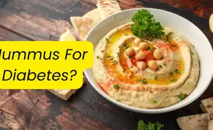 Hummus For Diabetes! Is It Safe To Eat With High Blood Sugar Levels?